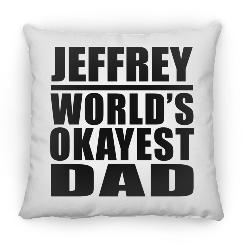 Jeffrey World's Okayest Dad - Throw Pillow