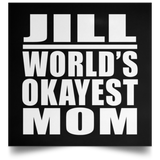 Jill World's Okayest Mom - Poster Square