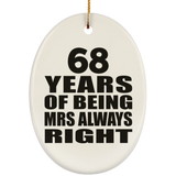 68th Anniversary 68 Years of Being Mrs Always Right - Oval Ornament