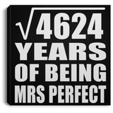 68th Anniversary Square Root of 4624 Years of Mrs Perfect - Canvas Square