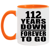 112th Anniversary 112 Years Down Forever to Go - 11oz Accent Mug Orange