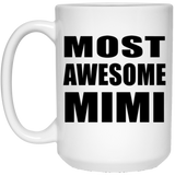 Most Awesome Mimi - 15 Oz Coffee Mug