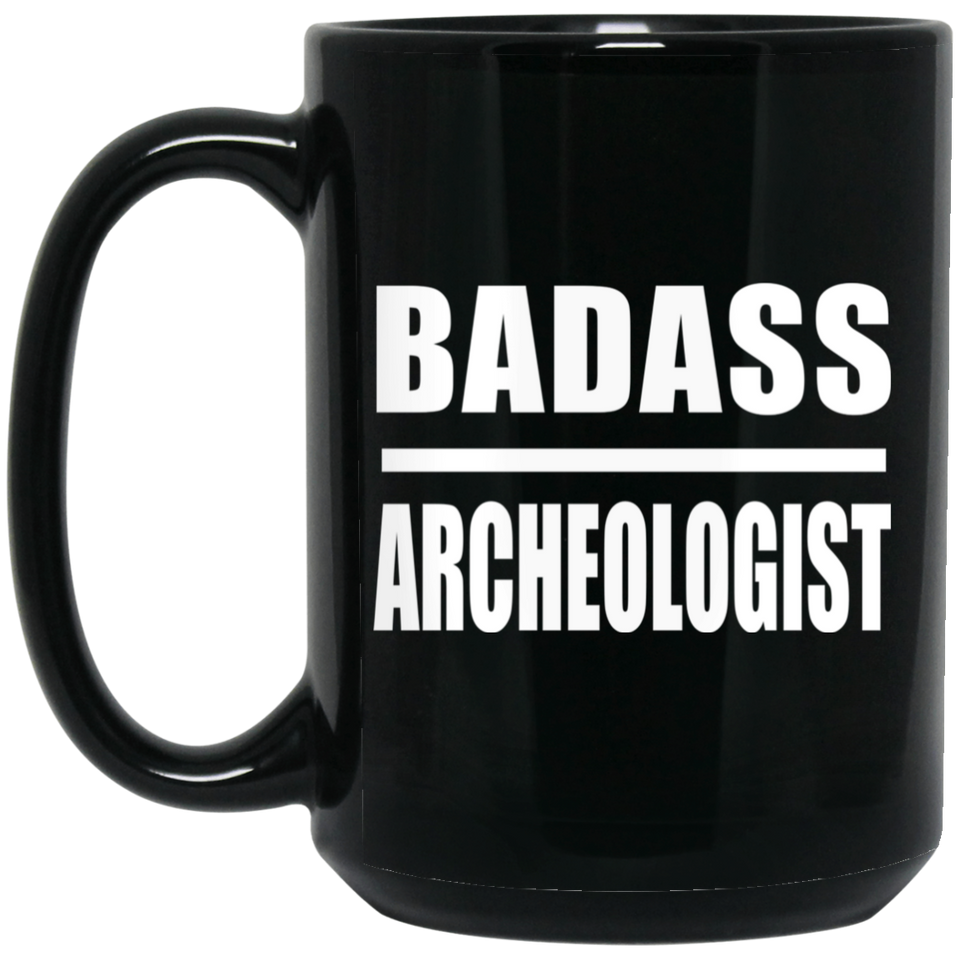 Badass Archeologist - 15oz Coffee Mug Black