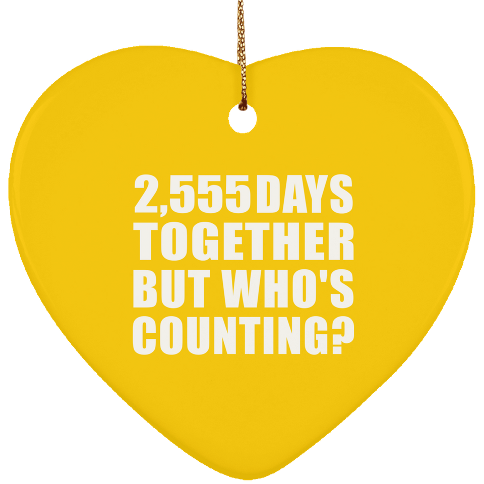 7th Anniversary 2,555 Days Together But Who's Counting - Heart Ornament