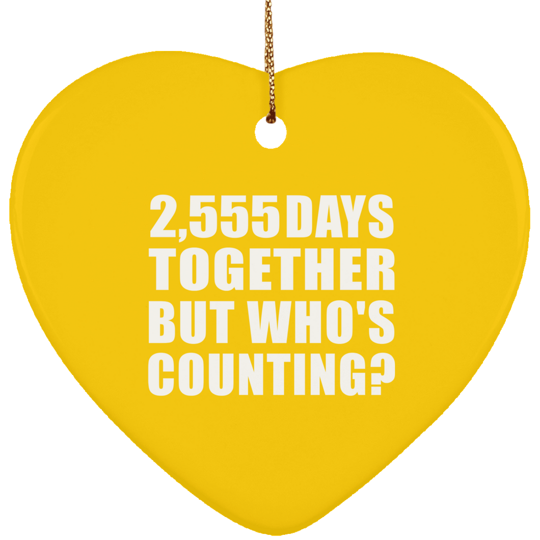 7th Anniversary 2,555 Days Together But Who's Counting - Heart Ornament