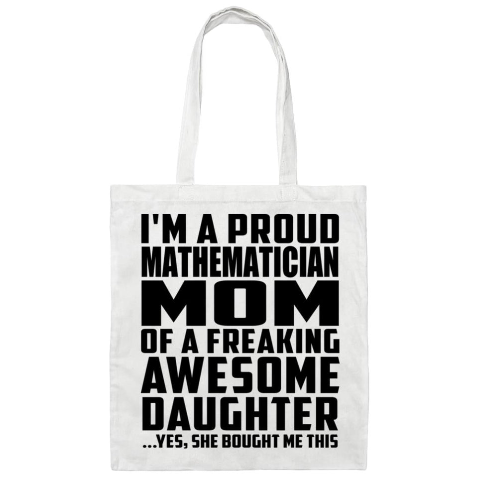 Proud Mathematician Mom Of Awesome Daughter - Tote Bag White