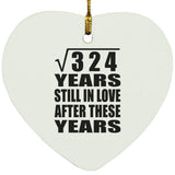 18th Anniversary Square Root of 324 Years Still In Love - Heart Ornament