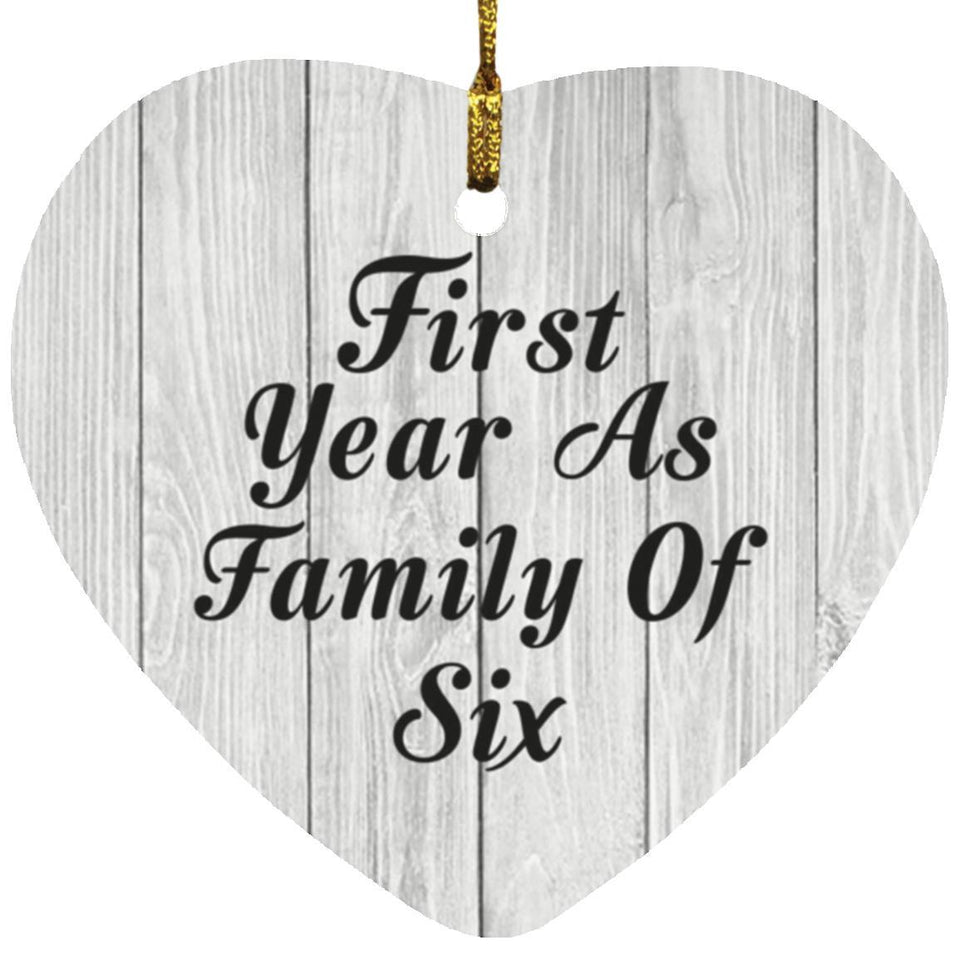 First Year As Family Of Six - Heart Ornament F