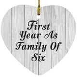 First Year As Family Of Six - Heart Ornament F