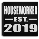 Houseworker Established EST. 2019 - Canvas Square