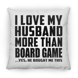 I Love My Husband More Than Board Game - Throw Pillow
