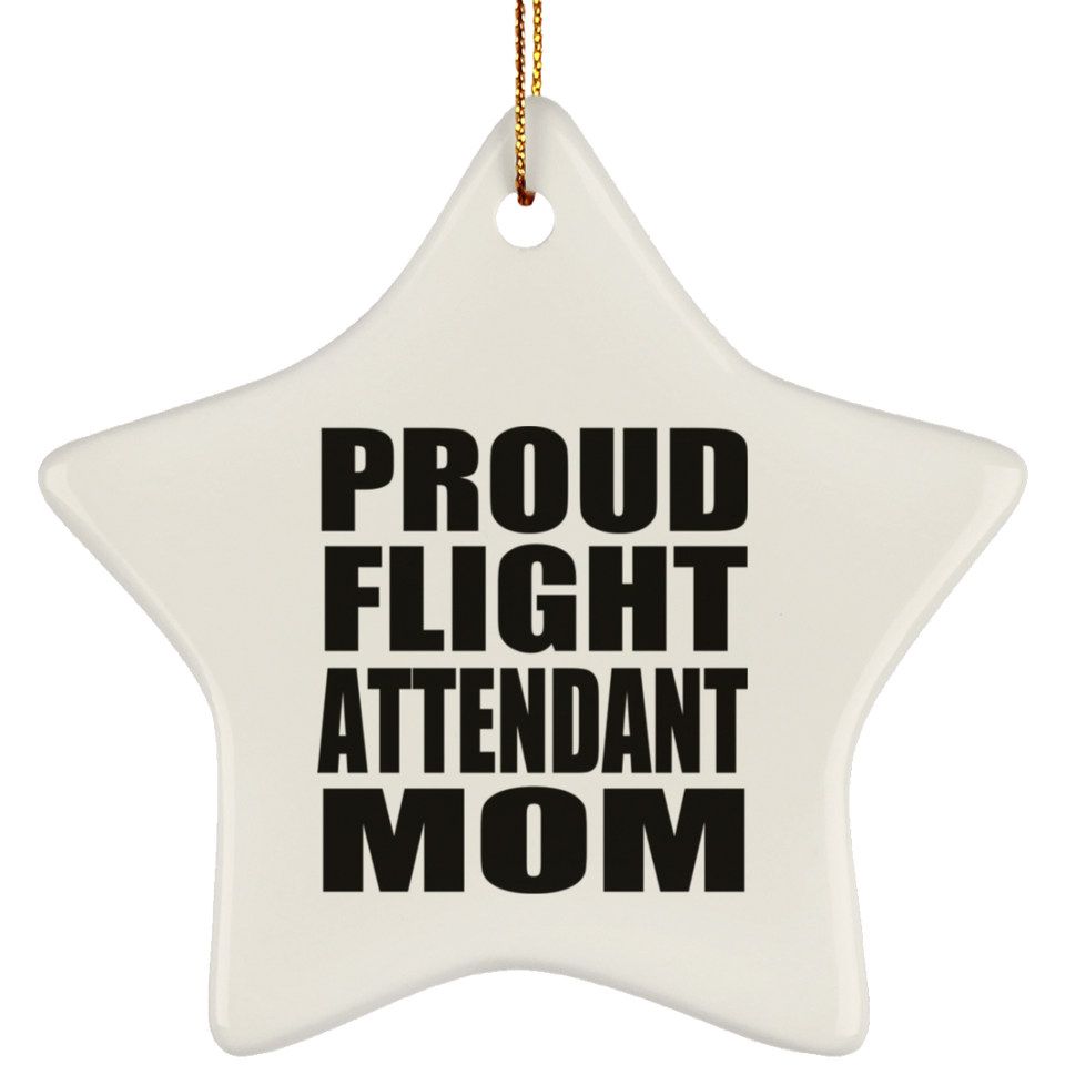 Proud Flight Attendant Mom - Star Ornament