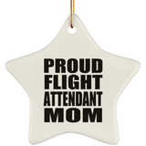 Proud Flight Attendant Mom - Star Ornament