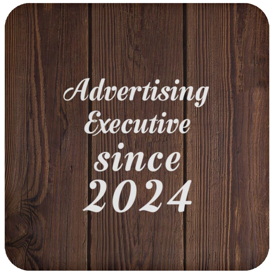 Advertising Executive Since 2024 - Drink Coaster D