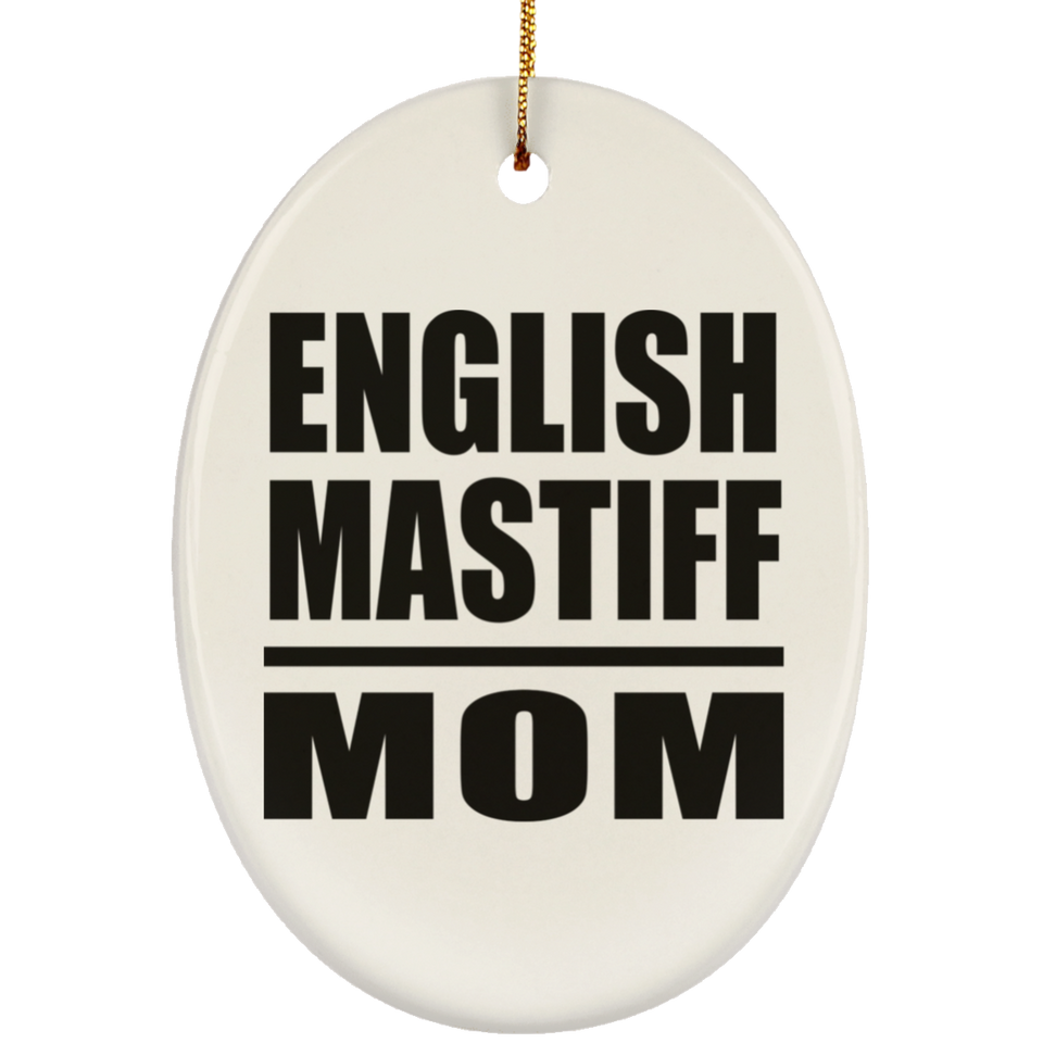 English Mastiff Mom - Oval Ornament