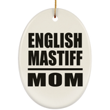 English Mastiff Mom - Oval Ornament