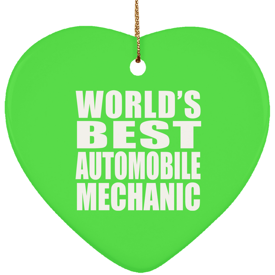 World's Best Automobile Mechanic - Heart Ornament