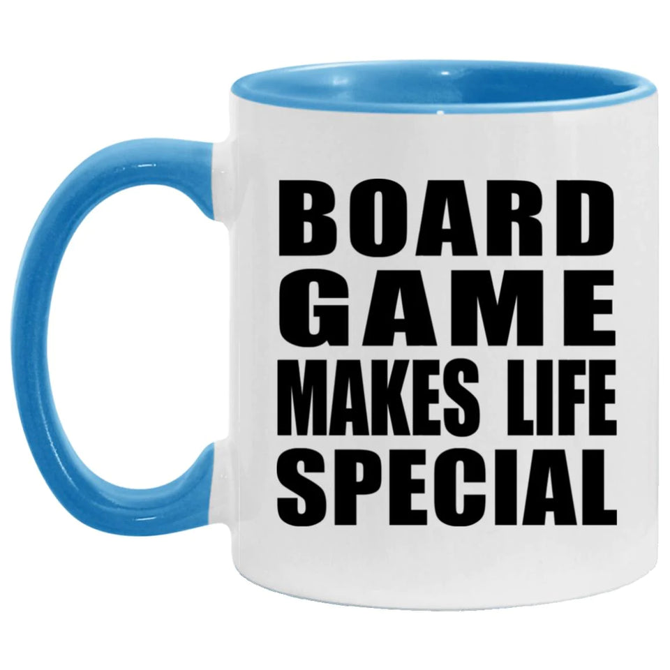 Board Game Makes Life Special - 11oz Accent Mug Blue