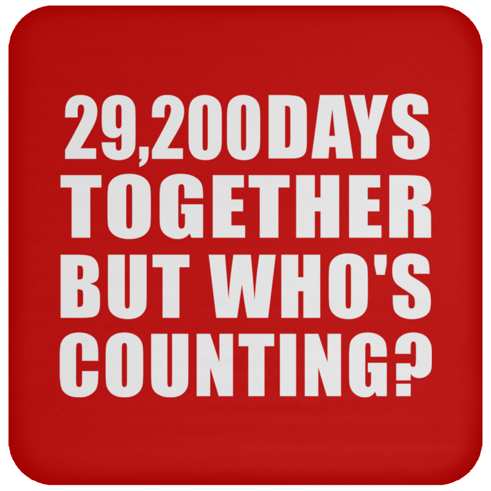 80th Anniversary 29,200 Days Together But Who's Counting - Drink Coaster