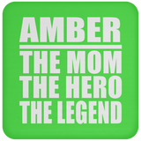 Amber The Mom The Hero The Legend - Drink Coaster