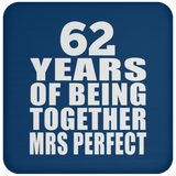 62nd Anniversary 62 Years Of Being Mrs Perfect - Drink Coaster