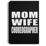 Mom Wife Choreographer - Canvas Portrait