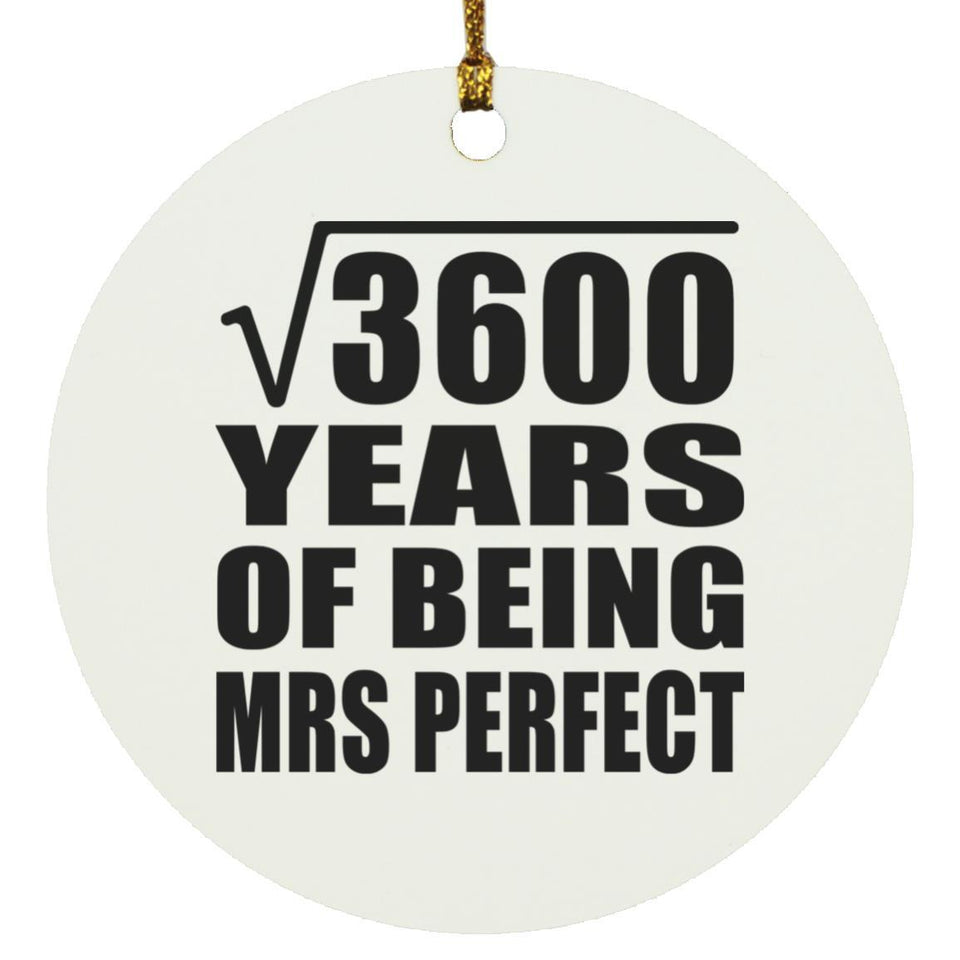60th Anniversary Square Root of 3600 Years of Mrs Perfect - Circle Ornament
