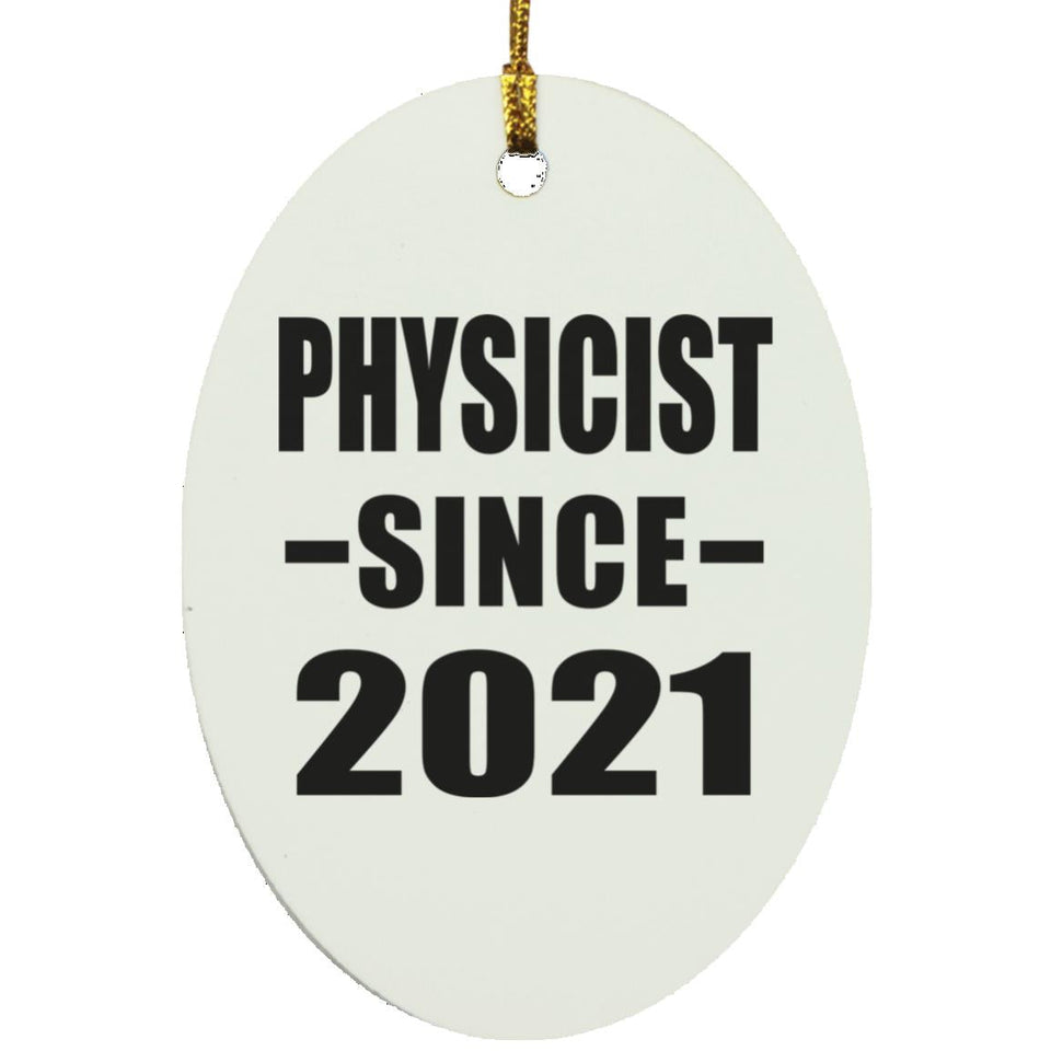 Physicist Since 2021 - Oval Ornament