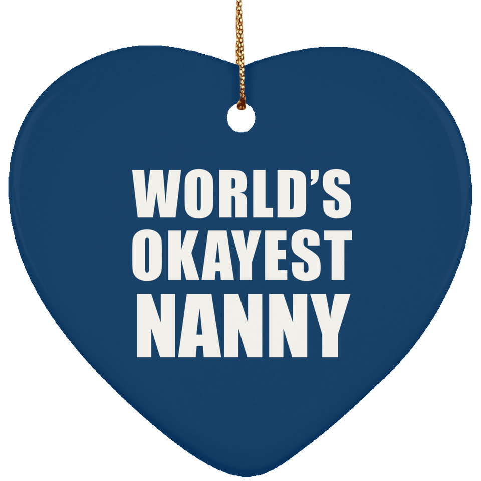 World's Okayest Nanny - Heart Ornament