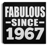 57th Birthday Fabulous Since 1967 - Canvas Square
