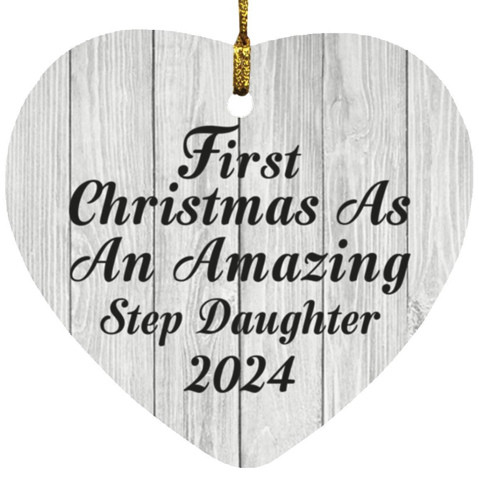 First Christmas As An Amazing Step Daughter 2024 - Heart Ornament F