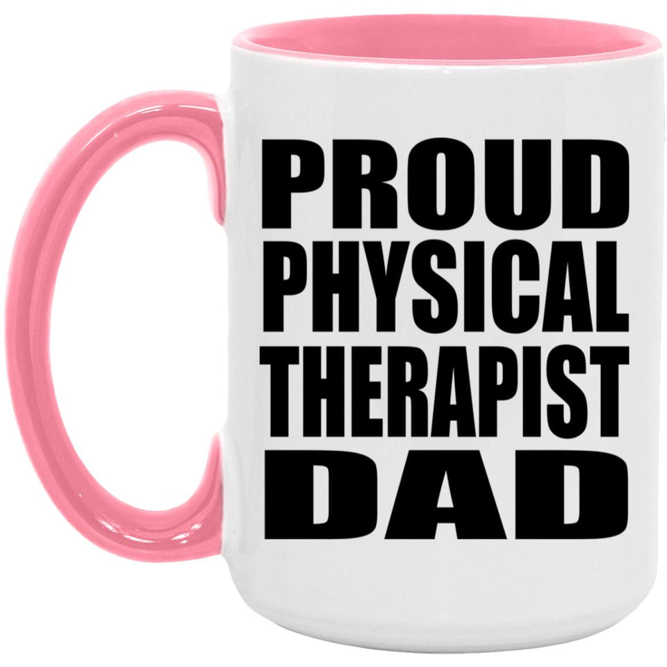 Proud Physical Therapist Dad - 15oz Accent Mug Pink