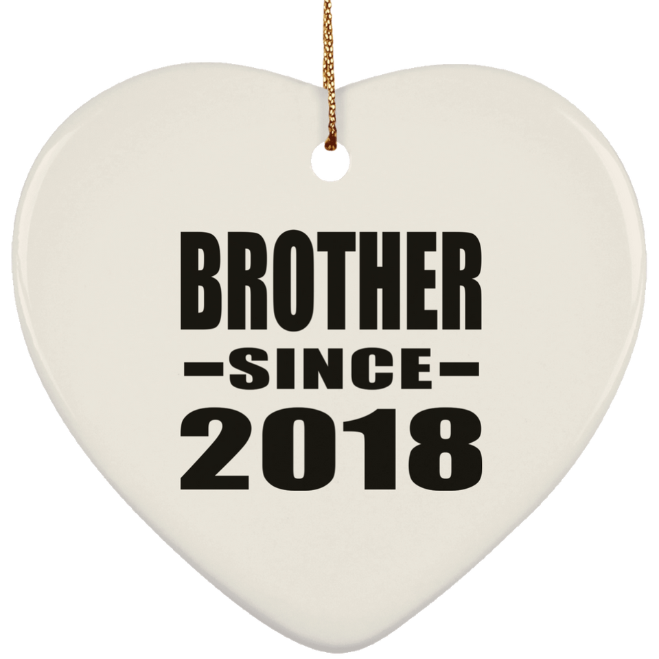 Brother Since 2018 - Heart Ornament