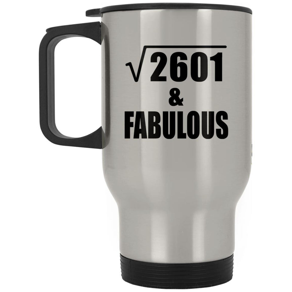 51st Birthday Square Root of 2601 & Fabulous - Silver Travel Mug
