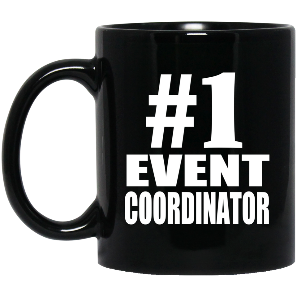 Number One #1 Event Coordinator - 11 Oz Coffee Mug Black