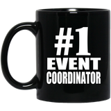 Number One #1 Event Coordinator - 11 Oz Coffee Mug Black
