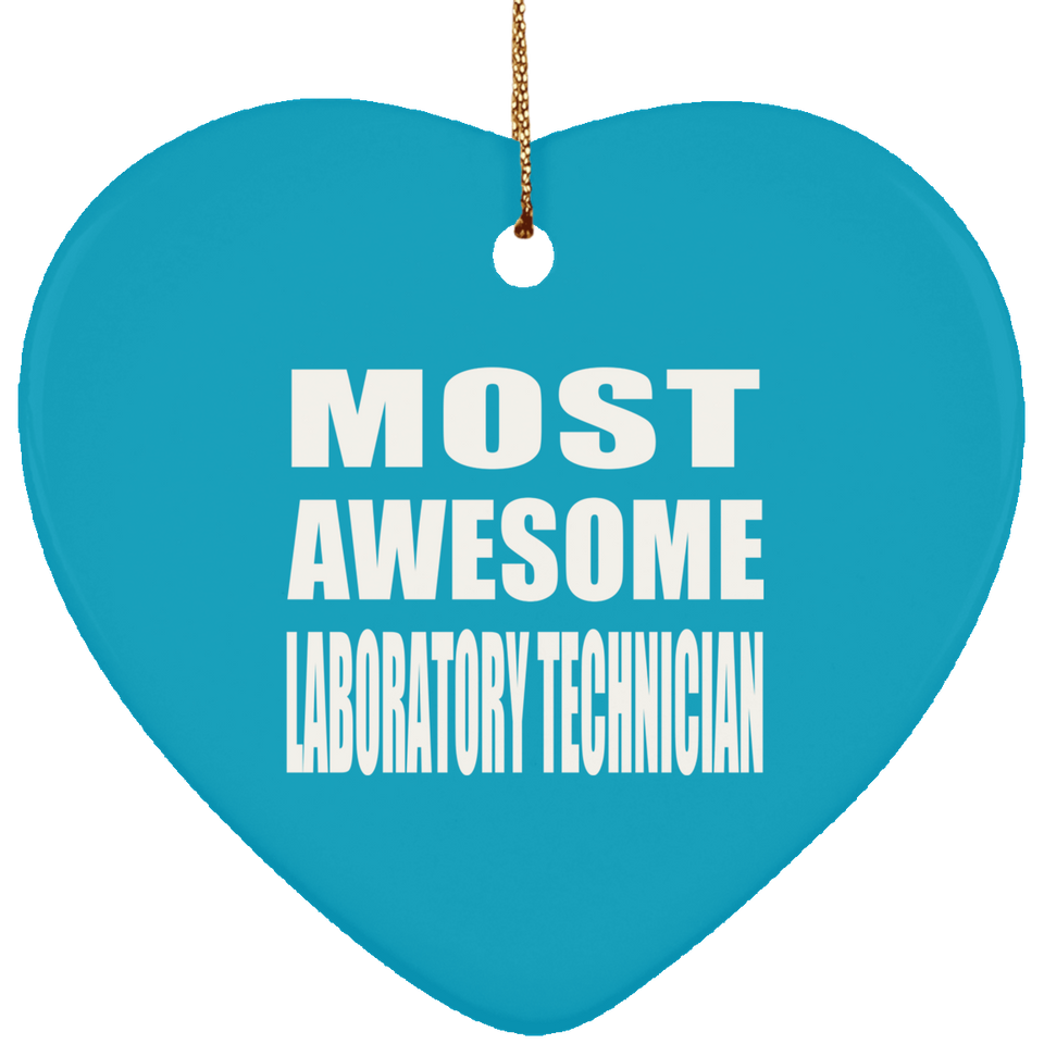 Most Awesome Laboratory Technician - Heart Ornament
