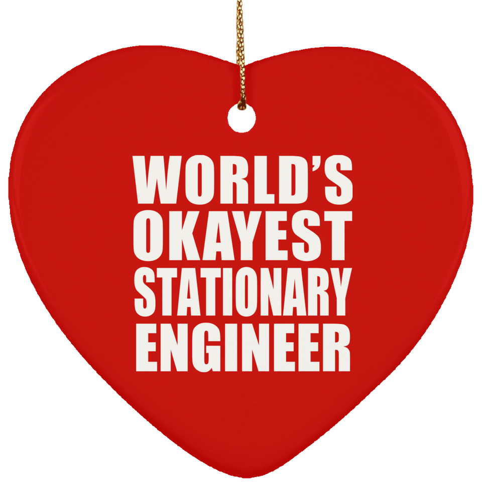 World's Okayest Stationary Engineer - Heart Ornament
