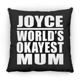 Joyce World's Okayest Mum - Throw Pillow Black