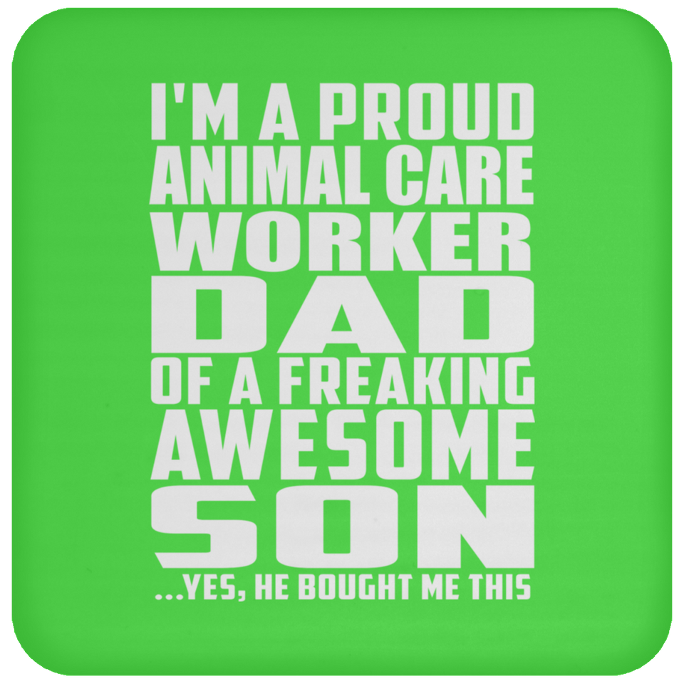 Proud Animal Care Worker Dad Of Awesome Son - Drink Coaster
