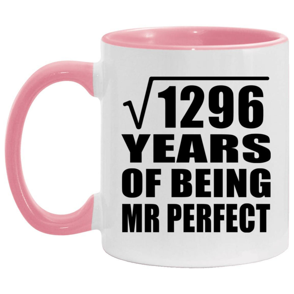36th Anniversary Square Root of 1296 Years of Mr Perfect - 11oz Accent Mug Pink
