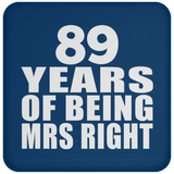89th Anniversary 89 Years Of Being Mrs Right - Drink Coaster