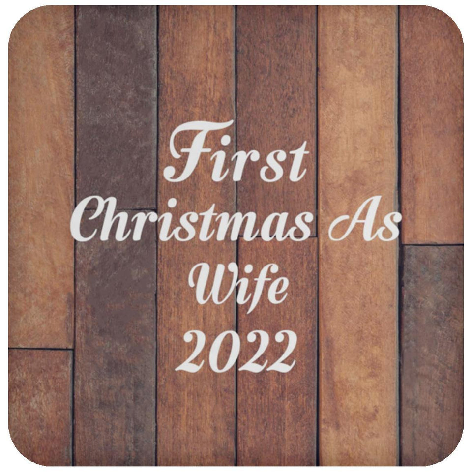 First Christmas As Wife 2022 - Drink Coaster E