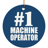 Number One #1 Machine Operator - Circle Ornament