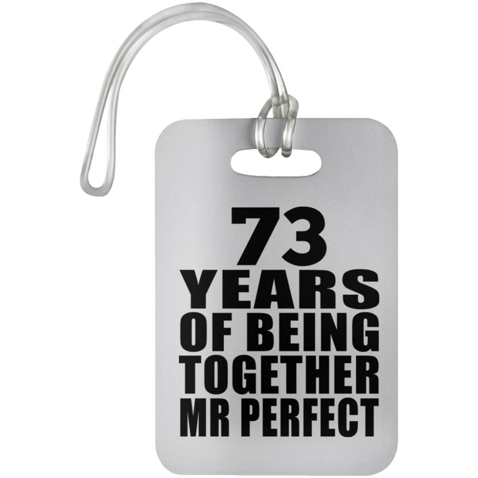 73rd Anniversary 73 Years Of Being Mr Perfect - Luggage Bag Tag