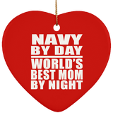 Navy By Day World's Best Mom By Night - Heart Ornament