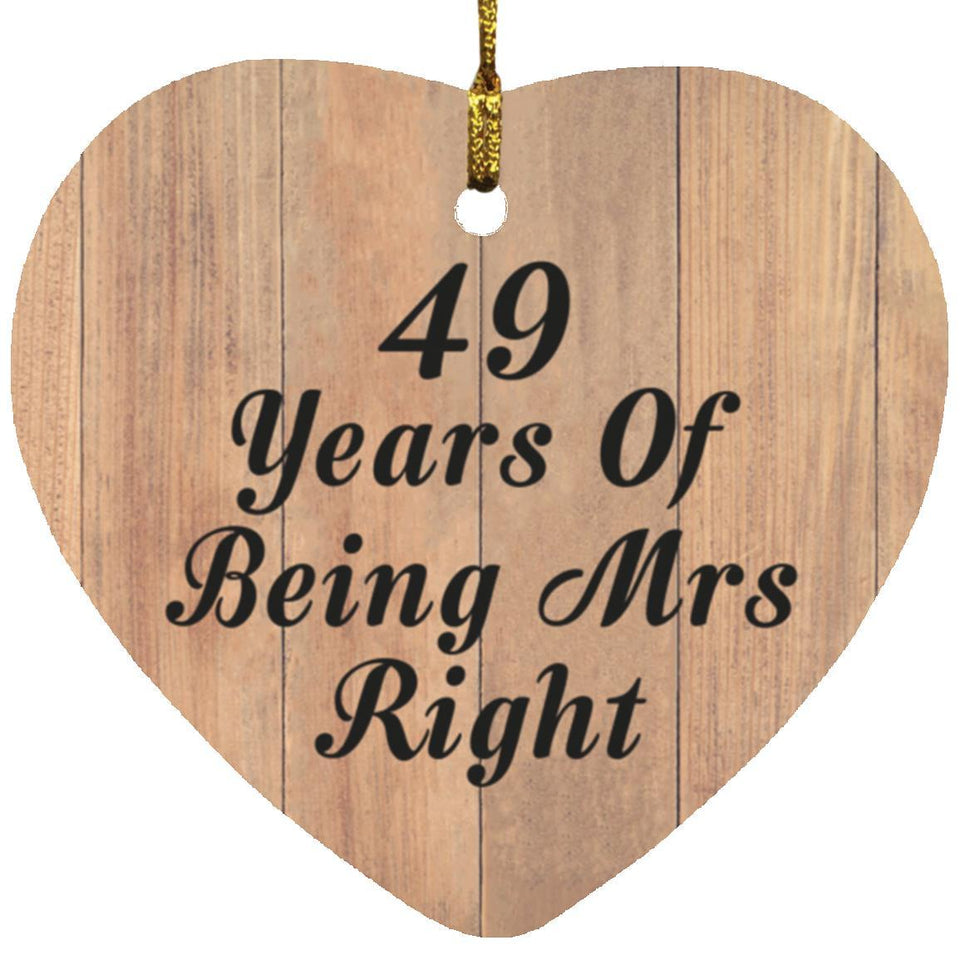 49th Anniversary 49 Years Of Being Mrs Right - Heart Ornament C