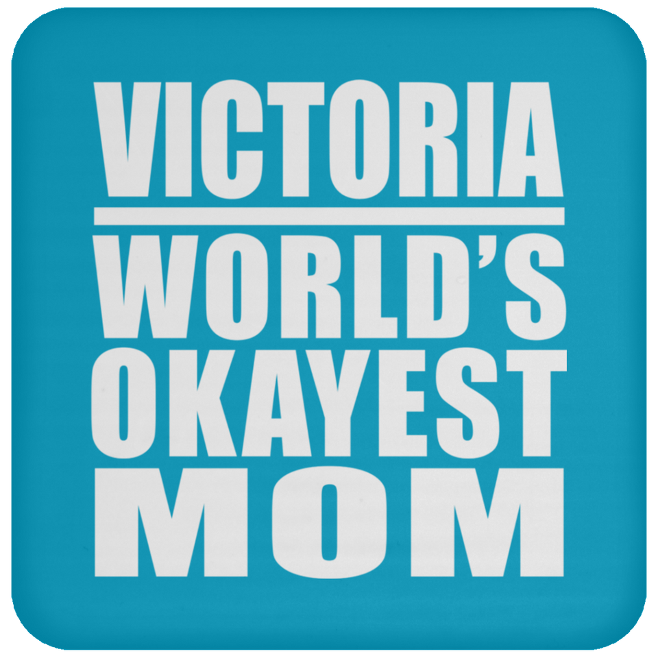 Victoria World's Okayest Mom - Coaster