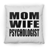 Mom Wife Psychologist - Throw Pillow
