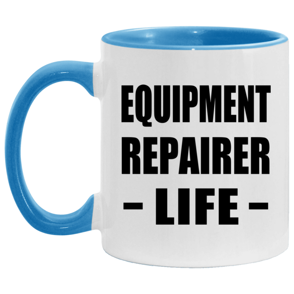 Equipment Repairer Life - 11oz Accent Mug Blue